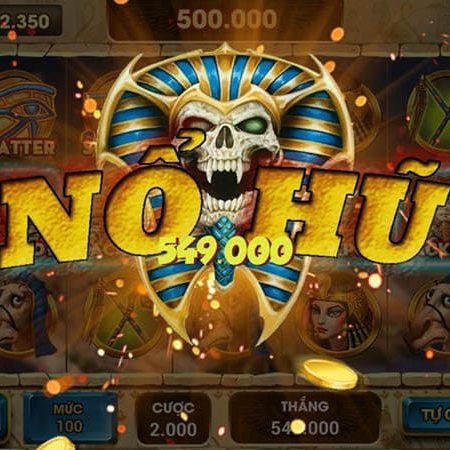 10 game nổ hũ đổi tiền mặt uy tín cùng bạn rinh tiền tỷ về túi